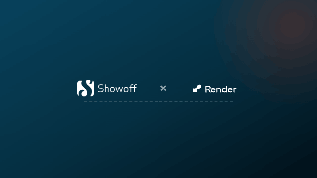 Showoff x Render